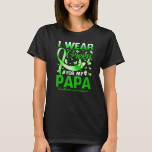 I Wear Green For My Papa Scoliosis Awareness Butte T-Shirt