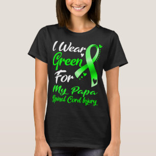 I Wear Green For MY PAPA Spinal Cord Injury T-Shirt