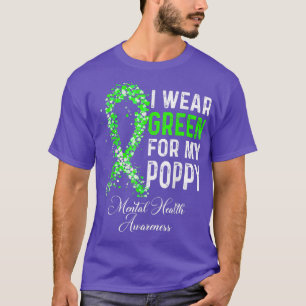 I Wear Green For My Poppy Mental Health Awareness T-Shirt