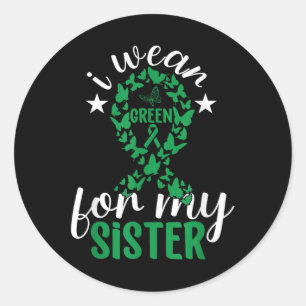 I Wear Green For My Sister Mental Health Awareness Classic Round Sticker