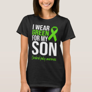 I Wear Green For My Son Cerebral Palsy Awareness M T-Shirt