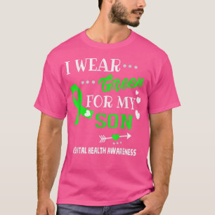 I Wear Green For My Son Mental Health Awareness230 T-Shirt