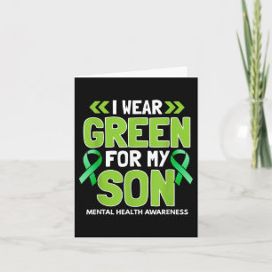 I Wear Green For My Son - Mental Health Awareness Card