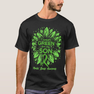 I Wear Green For My Son - Support Mental Illness A T-Shirt