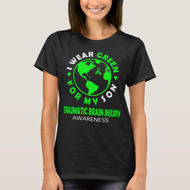 I wear GREEN for my SON TRAUMATIC BRAIN INJURY Awa T-Shirt (Front)