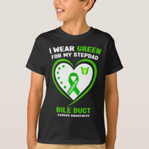 I Wear Green For My Stepdad Bile Duct Cancer Aware T-Shirt