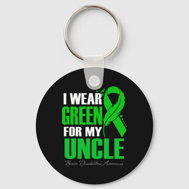 I Wear Green For My Uncle Brain Disabilities Aware Key Ring (Front)