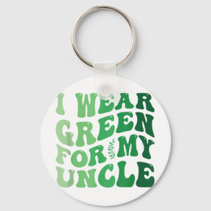 I Wear Green For My Uncle Mental Health Awareness Key Ring