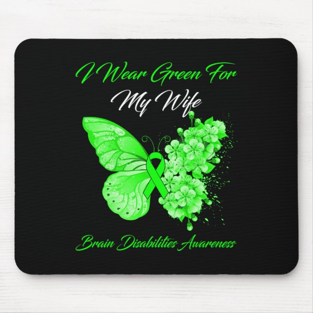 I Wear Green For My Wife Brain Disabilities Awaren Mouse Pad (Front)