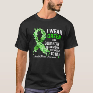 I Wear Green For Someone Special Mental Illness Aw T-Shirt