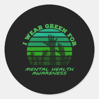 I Wear Green For Tal Health Month Of May Classic Round Sticker