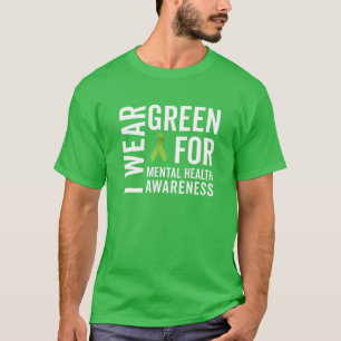 I Wear Green   Mental Health Awareness Green Ribbo T-Shirt