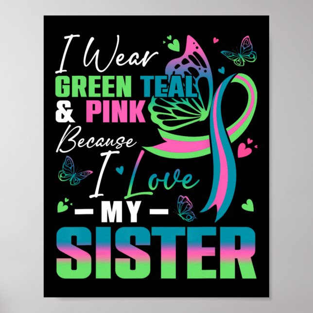 I Wear Green Teal Pink Because I Love My Sister Mb Poster (Front)