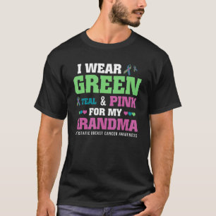 I Wear Green Teal Pink For My Grandma Metastatic B T-Shirt