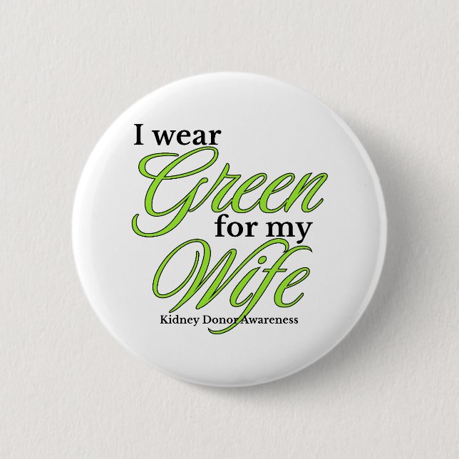 I wear green to Support my wife 6 Cm Round Badge (Front)