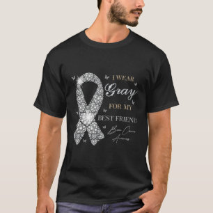 I Wear Grey For My Best Friend Brain Cancer Awaren T-Shirt