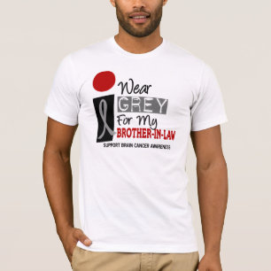 I Wear Grey For My Brother-In-Law 9 BRAIN CANCER T-Shirt