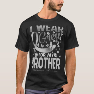 I Wear Grey For My Brother Melanoma Awareness Butt T-Shirt