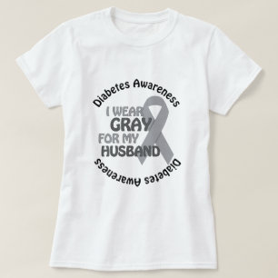 I Wear Grey For My Husband Support Diabetes Awar T-Shirt