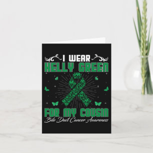 I Wear Kelly Green For My Cousin Bile Duct Cancer Card