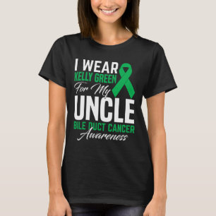 I Wear Kelly Green For My Uncle Bile Duct Cancer A T-Shirt