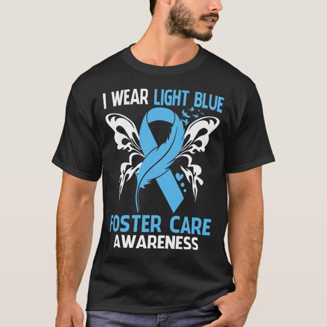 I Wear Light Blue For FOSTER CARE Awareness T-Shirt (Front)