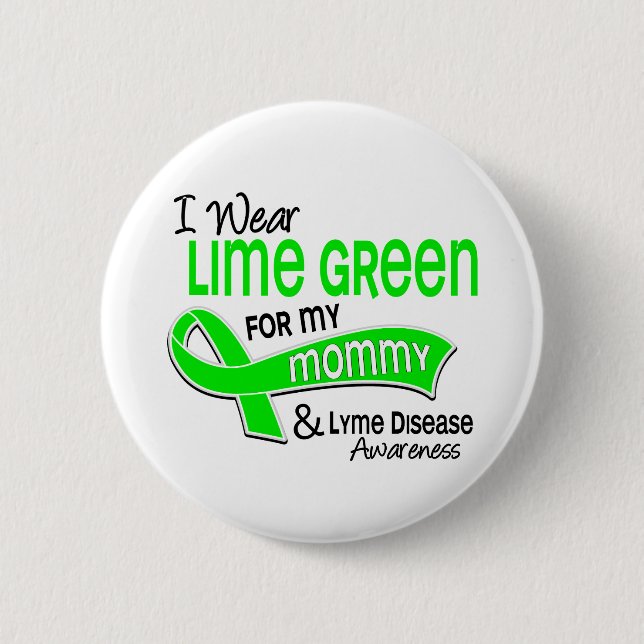 I Wear Lime Green 42 Mummy Lyme Disease 6 Cm Round Badge (Front)