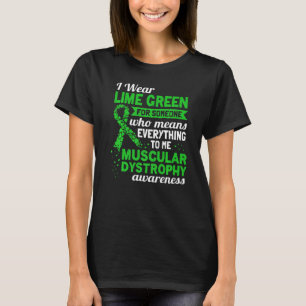 I Wear Lime Green For Muscular Dystrophy Awareness T-Shirt