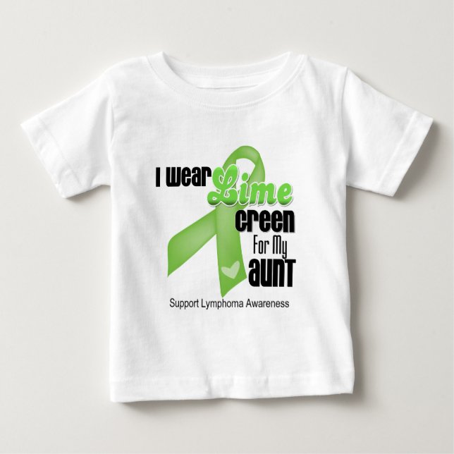 I Wear Lime Green For My Aunt - Lymphoma Baby T-Shirt (Front)