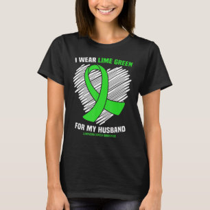 I Wear Lime Green For My Husband Lymphoma Awarenes T-Shirt