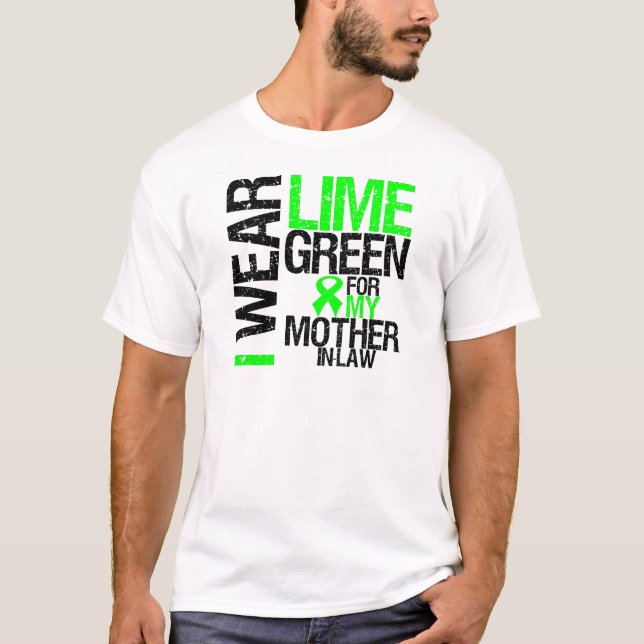 I Wear Lime Green For My Mother-in-Law Lymphoma T-Shirt (Front)