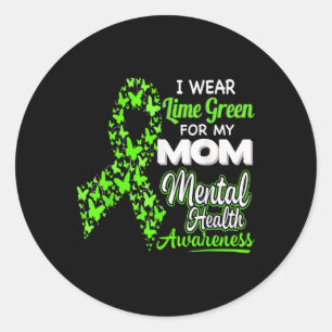 I Wear Lime Green For My Mum - Mental Health Aware Classic Round Sticker