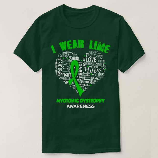 I Wear Lime Green For Myotonic Dystrophy Awareness T-Shirt (Design Front)