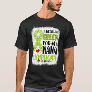 I Wear Lime Green Nana Lymphoma Awareness Month Wa T-Shirt