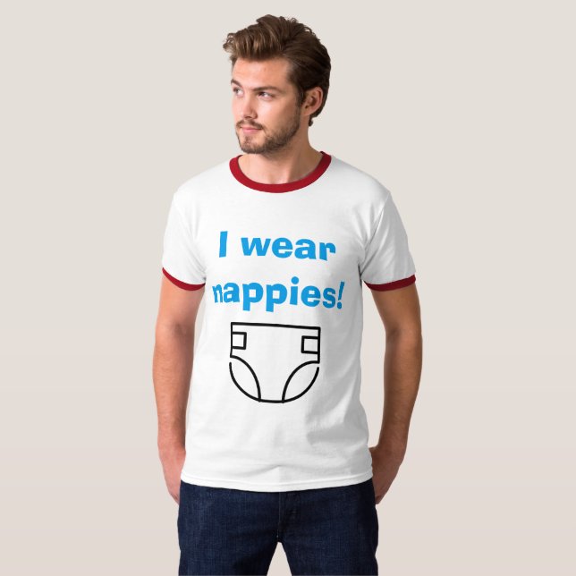 I wear nappies! T-Shirt (Front Full)