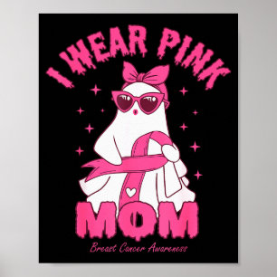 I Wear Nk For My Mom Boo Ghost Breast Cancer Aware Poster