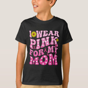 I Wear Nk For My Mum Suprt Breast Cancer Awareness T-Shirt