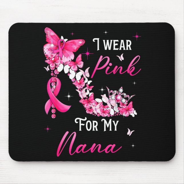 I Wear Nk For My Nana Breast Cancer Ribbon Suprt G Mouse Pad (Front)