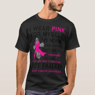 I Wear Nk For Myself My S But Failed Breast Cancer T-Shirt