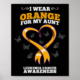 I Wear Orange Aunt Leukemia Cancer Awareness Blood Poster