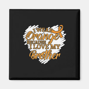 I Wear Orange Because I Love My Brother  Magnet