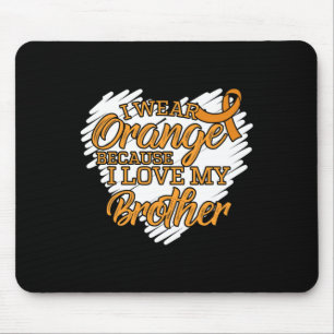 I Wear Orange Because I Love My Brother Mouse Pad