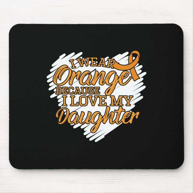 I Wear Orange Because I Love My Daughter  Mouse Pad (Front)