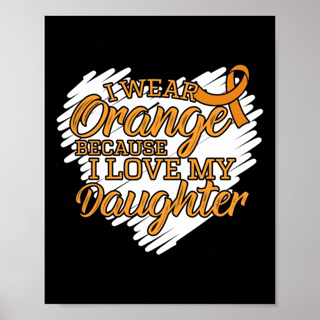 I Wear Orange Because I Love My Daughter  Poster (Front)