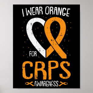 I Wear Orange CRPS Awareness Complex Regional Pain Poster