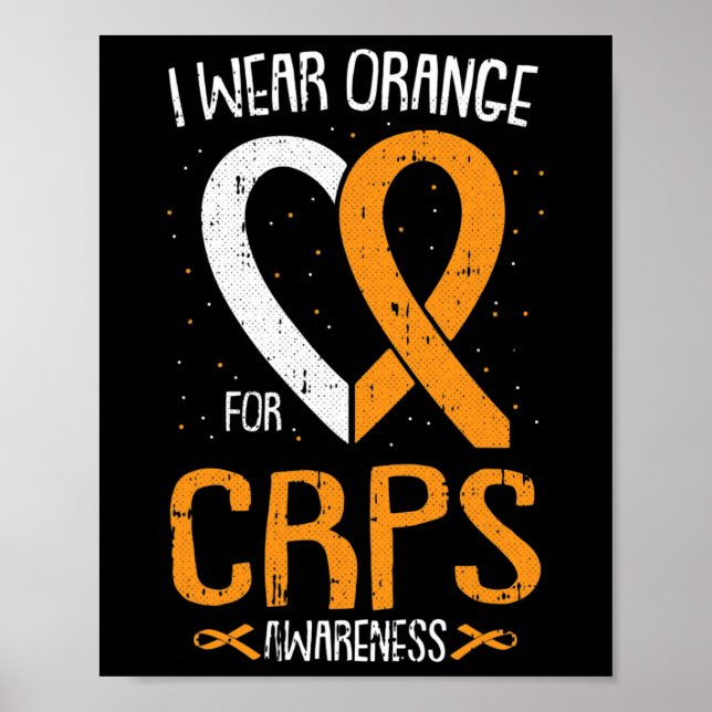 I Wear Orange CRPS Awareness Complex Regional Pain Poster (Front)