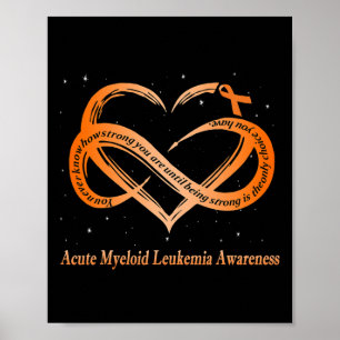 I Wear Orange For Acute Myeloid Leukaemia Warrior Poster