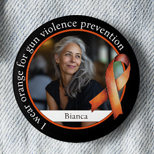 I Wear Orange for Gun Violence Prevention 6 Cm Round Badge