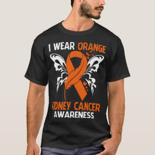I Wear Orange For KIDNEY CANCER Awareness T-Shirt