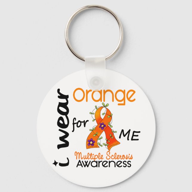 I Wear Orange For Me 43 MS Multiple Sclerosis Key Ring (Front)